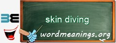 WordMeaning blackboard for skin diving